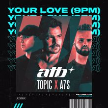 ATB: Your Love (9PM)