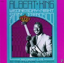 Albert King: Wednesday Night In San Francisco (Live)