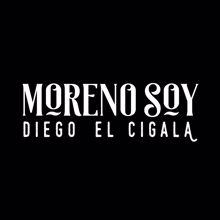Diego El Cigala: Moreno Soy