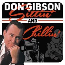 Don Gibson: Sittin' and Chillin'