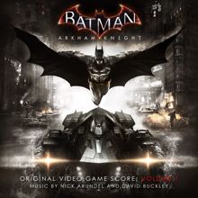 Nick Arundel, David Buckley: Batman: Arkham Knight, Vol. 1 (Original Video Game Score)