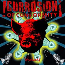 Corrosion Of Conformity: Wiseblood