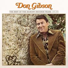 Don Gibson: The Best Of The Hickory Records Years (1970-1978)