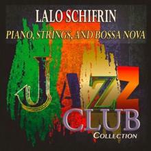 Lalo Schifrin: Piano, Strings, and Bossa Nova