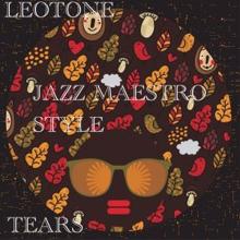 Leotone: Tears (Jazz Maestro Style)