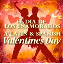 Los Blue Rubatos: El Día De Los Enamorados - A Latin & Spanish Valentine's Day