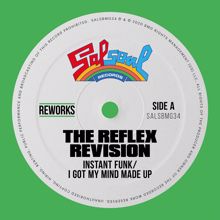 Instant Funk: I Got My Mind Made Up (The Reflex Revision)