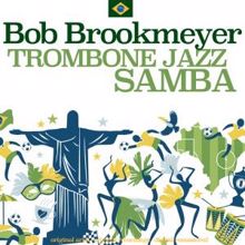 Bob Brookmeyer: Trombone Jazz Samba