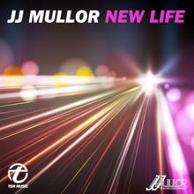 JJ Mullor: New Life