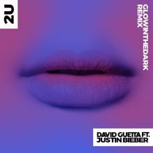 David Guetta: 2U (feat. Justin Bieber) (GLOWINTHEDARK Remix)