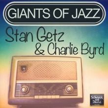 Stan Getz & Charlie Byrd: Giants of Jazz