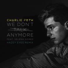 Charlie Puth: We Don't Talk Anymore (Hazey Eyes Remix)