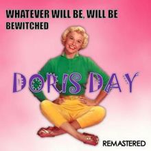 Doris Day: Whatever Will Be, Will Be / Bewitched (Remastered)