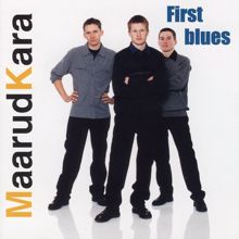 Maarudkara: First Blues