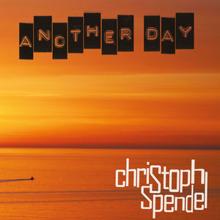 Christoph Spendel: Another Day