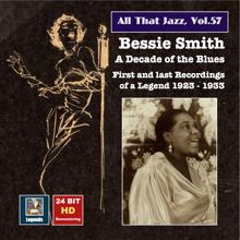 Bessie Smith: All That Jazz, Vol. 57: Bessie Smith - A Decade of the Blues (24 Bit HD Remastering 2016)