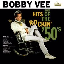 Bobby Vee: Sings Hits Of The Rockin' 50's