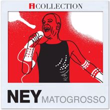 Ney Matogrosso: iCollection