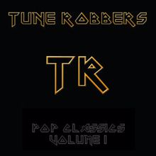 Tune Robbers: The Tune Robbers play Pop Classics Vol. 1