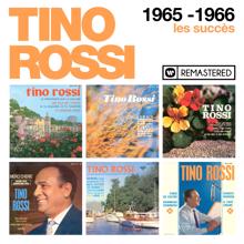 Tino Rossi: 1965-1966 : Les succès (Remasterisé en 2018)