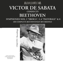 Victor de Sabata: Symphony No. 6 in F Major, Op. 68 "Pastoral": I. Awakening of Cheerful Feelings Upon Arrival in the Country: Allegro ma non troppo