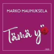 Marko Maunuksela: Tämä yö (2020)