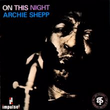 Archie Shepp: On This Night