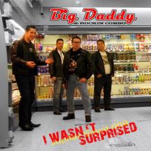 Big Daddy & Rockin' Combo: I Wasn't Surprised