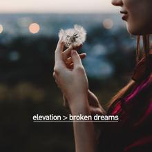 Elevation: Broken Dreams