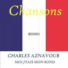 Charles Aznavour: Charles Aznavour - Moi j'fais mon rond