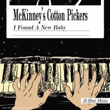 McKinney's Cotton Pickers: I Found a New Baby