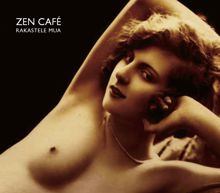 Zen Café: Rakastele mua