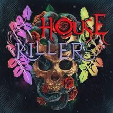 MIKI: House Killer