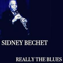 Sidney Bechet: Really the Blues