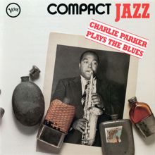 Charlie Parker: Compact Jazz: Charlie Parker Plays The Blues
