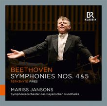 Symphonieorchester des Bayerischen Rundfunks: Beethoven: Symphonies Nos. 4 & 5 - Šerkšnyte: Fires