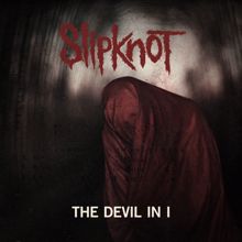 Slipknot: The Devil in I