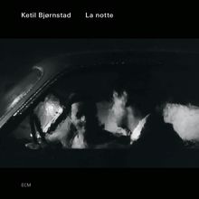 Ketil Bjørnstad: La Notte (Live At Molde International Jazz Festival / 2010)