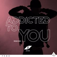 Avicii: Addicted To You (Remixes)