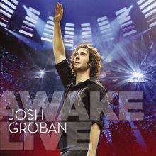 Josh Groban: Awake Live