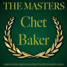 Chet Baker: The Masters