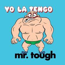 Yo La Tengo: Mr. Tough / I’m Your Puppet (UK Version)