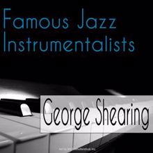 George Shearing: Famous Jazz Instrumentalists