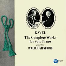 Walter Gieseking: Ravel: Complete Works for Solo Piano