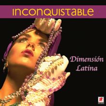 Dimension Latina: Inconquistable