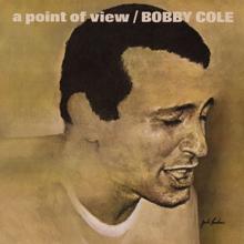 Bobby Cole: A Point Of View