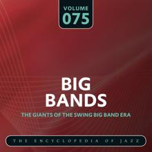 Benny Goodman and His Orchestra: Big Band- The World's Greatest Jazz Collection, Vol. 75