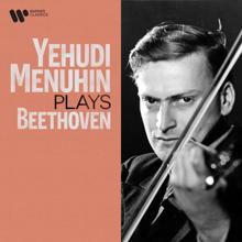 Yehudi Menuhin: Yehudi Menuhin Plays Beethoven