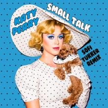 Katy Perry: Small Talk (Sofi Tukker Remix)