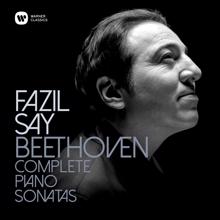 Fazil Say: Beethoven: Complete Piano Sonatas